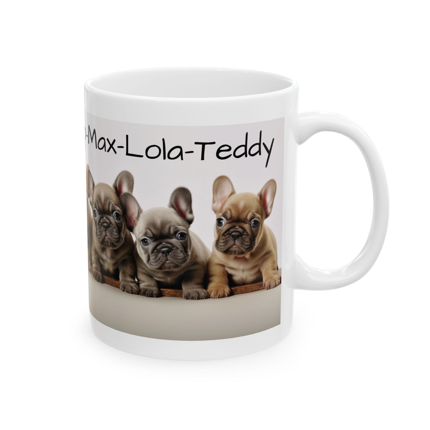 French Bulldog, Cuteness, Puppies, Puppy Names, Coffee Mug, Tea Cup, Ceramic Mug, Custom Designed Mug, Dog Lovers Dream